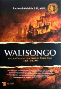 Image of Walisongo : Gelora Dakwah Dan Jihad Di Tanah Jawa (1404-1482 M)