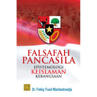 Image of Falsafah Pancasila Epistemologi Keislaman Kebangsaan
