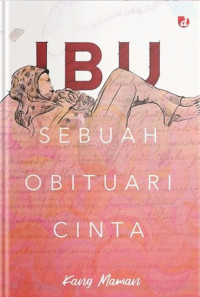 Image of Ibu: Sebuah Obituari Cinta