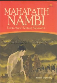 Image of Mahapatih Nambi : percik api di jantung Majapahit