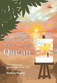 Image of Mencintaimu seperti kucintai qur'an