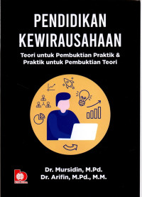 Image of Pendidikan Kewirausahaan : Teori Untuk Pembuktian Praktik Dan Praktik Untuk Pembuktian Teori