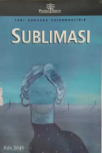 Image of Seri gagasan Psikoanalisis: Sublimasi