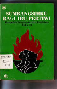 Image of Sumbangsihku Bagi Ibu Pertiwi : Kumpulan pengalaman dan pemikiran buku III