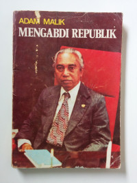 Image of Adam Malik Mengabdi Republik