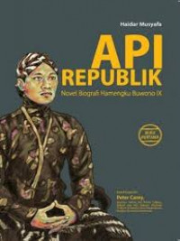 Image of Api Republik : Novel Biografi Hamengku Buwono IX