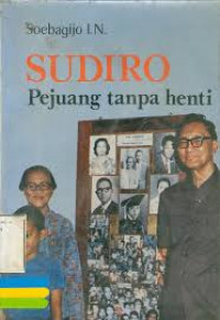 Image of Sudiro Pejuang Tanpa Henti