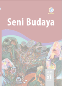 Image of Seni Budaya Semester 1 Kelas XII SMA/MA/SMK
